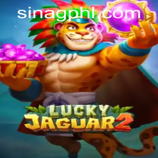 Explore the World of Luckyjaguar2: A Comprehensive Guide to Sinag PH